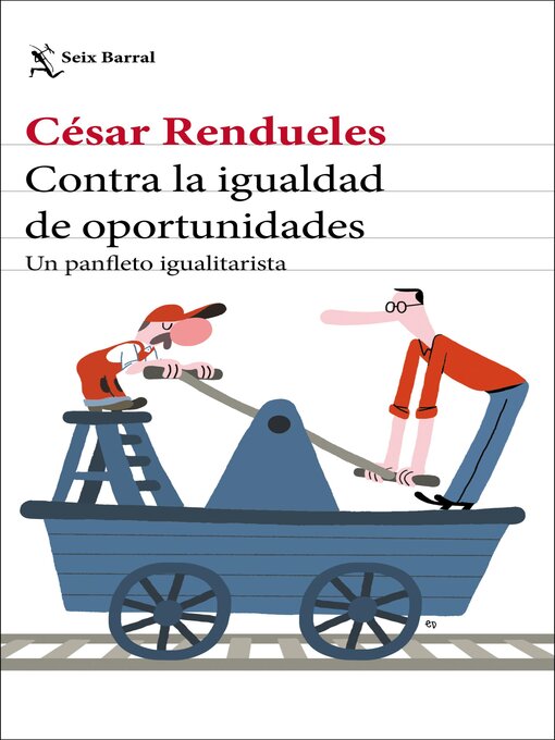 Title details for Contra la igualdad de oportunidades by César Rendueles - Available